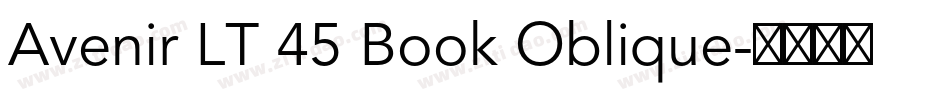 Avenir LT 45 Book Oblique字体转换